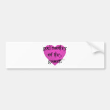God Mother of the Groom Bumper Sticker