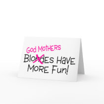God Mothers Have More Fun Greeting Card