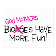 God Mothers Have More Fun Postcard