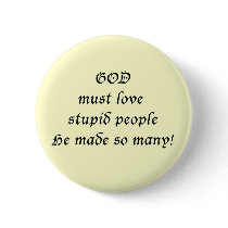 God must love... buttons