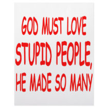 God Must Love Stupid People He Made So Many letterhead