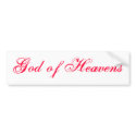 God of Heavens bumper stickers by IdeaGirl God of Heavens bumper stickers