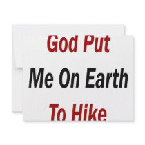 God Put Me On Earth To Hike invitations