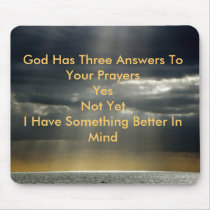 God Rays, God Has Three Answers To Your Prayers... mousepads by KIMB614 God Rays, God Has Three Answers To Your Prayers... mousepads