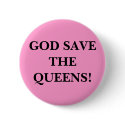 GOD SAVE THE QUEENS! buttons