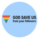 God save us from your followers stickers by gayshirts God save us from your followers stickers