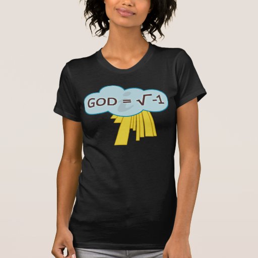 God = the Square Root of -1 Shirt