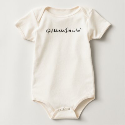 God thinks I'm cute! Tshirt by DonnaOverall