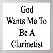 God Wants Me To Be A Clarinetist Poster