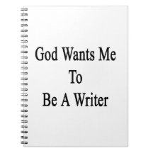God Wants Me To Be A Writer Note Book