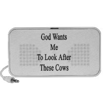 God Wants Me To Look After These Cows Portable Speakers