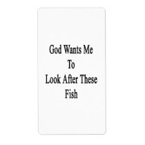 God Wants Me To Look After These Fish Personalized Shipping Labels