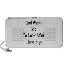 God Wants Me To Look After These Pigs Travel Speakers