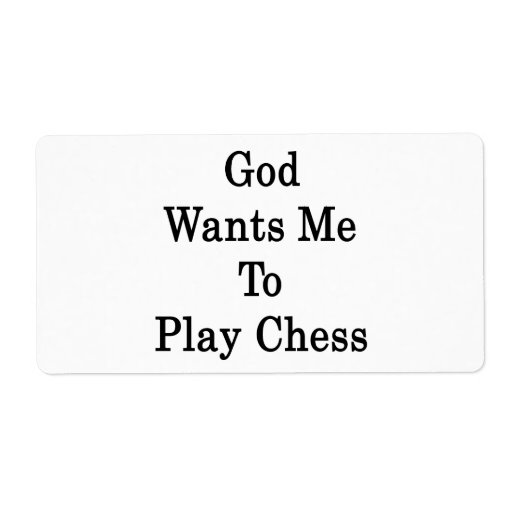 God Wants Me To Play Chess Personalized Shipping Label