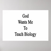 God Wants Me To Teach Biology Poster