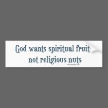 God Wants Religious Fruits Bumperstickers by ironydesign God Wants Religious Fruits Bumperstickers