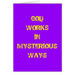 GOD WORKSI N  MYSTERIOUS WAYS GREETING CARD