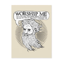 God: Worship me so I can save you from me postcards
