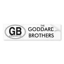 GODDARD BROTHERS BUMPER STICKER bumper stickers by goddardbrothers GODDARD BROTHERS BUMPER STICKER bumper stickers