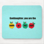 Goddaughter, you are the apple of my eye! mouse pads