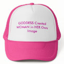 GODDESS Created WOMAN in HER Own Image hat