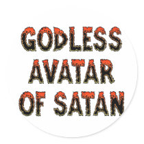 Godless Avatar of Satan Round Sticker