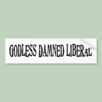 Godless Damned Liberal bumper stickers