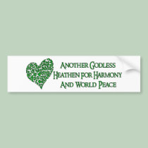 Godless For World Peace bumper stickers by godless_heathen Godless For World Peace bumper stickers