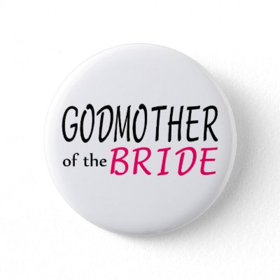 Godmother Of The Bride Pin