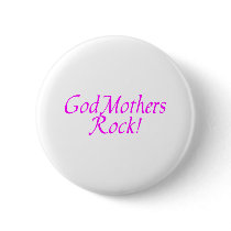 GodMothers Rock! buttons by TeeZazzle GodMothers Rock! buttons