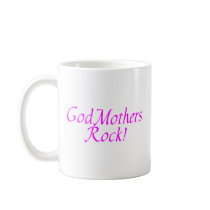 GodMothers Rock! mugs by TeeZazzle GodMothers Rock! mugs