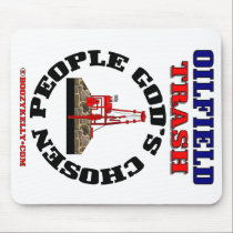 God's Chosen,Oil Field Trash,Gift,Oil,Rig mousepads