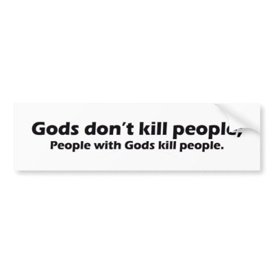Gods Dont Kill People Bumper Sticker by DareToWish