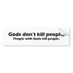 Gods Dont Kill People Bumper Sticker