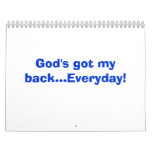 God's got my back...Everyday! Wall Calendars