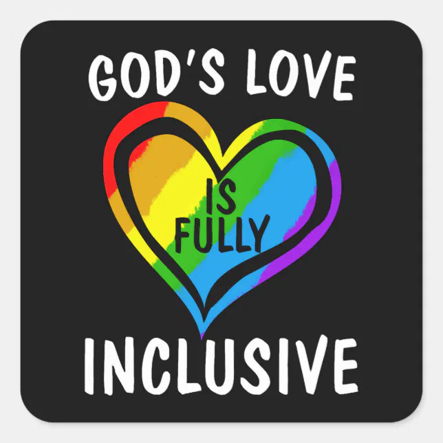 God S Love Is Fully Inclusive Christian Gay Pride Square Sticker Zazzle