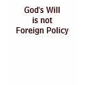 God's Will not Foreign Policy t-shirts by solendeavor God's Will not Foreign Policy t-shirts
