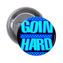 GOIN HARD jERK jERKIN Jerks dance Hyphy buttons