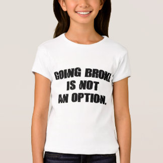 go for broke t shirt