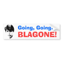 Going, Going, BLAGONE! bumper stickers