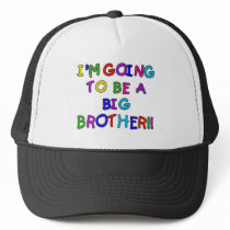 Going to be a Big Brother Trucker Hat