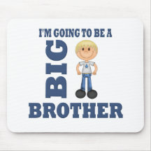 Going to be a Big Brother Mouse Pad
