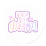 Going to be a Grandma Round Sticker