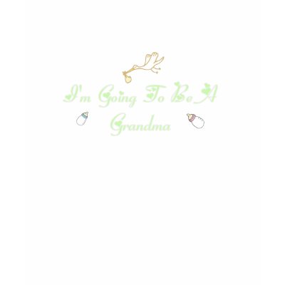 Going To Be A Grandma T-Shirt