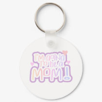 Going to be a Mom keychains