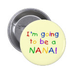 Going to be a Nana - Primary Colors Tshirts Pins
