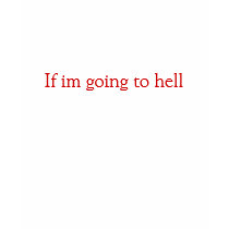 going to hell t-shirts by hardygirl133 going to hell t-shirts
