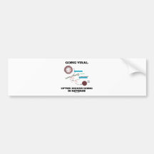 Going Viral Often Means Going In Reverse Bumper Stickers