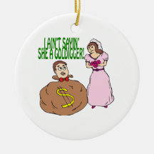 Gold Digger Christmas Ornament