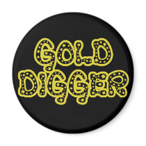 Gold Digger magnets